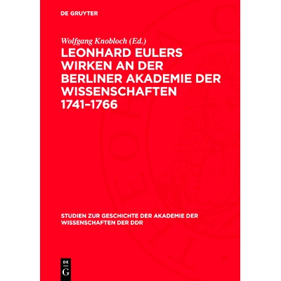 预订 Leonhard Eulers Wirken an der Berliner Akademie der Wissenschaften 1741–1766: Spezialinventar. Regesten der Euler-