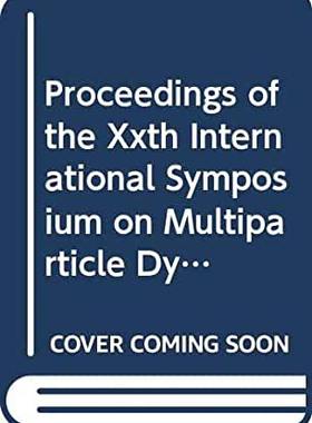 【预订】MULTIPARTICLE DYNAMICS: DEDICATED TO THE MEMORY OF L VAN HOVE - PROCEEDINGS OF THE XXTH INTERNATIONAL SYMP...