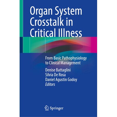 预订 Organ System Crosstalk in Critical Illness: From Basic Pathophysiology to Clinical Management 危重疾病的器官系统串