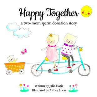 预订 Happy Together, a two-mom sperm donation story: 9781733357234
