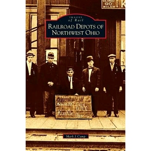 预订 Railroad Depots of Northwest Ohio: 9781531619497