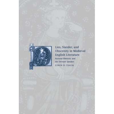 预订 Lies, Slander and Obscenity in Medieval English Literature: Pastoral Rhetoric and the Deviant Speaker 中世纪英国文