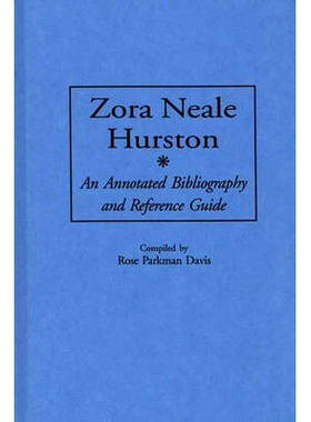 预订 Zora Neale Hurston: An Annotated Bibliography and Reference Guide: 9780313303876