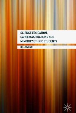 【预订】Science Education, Career Aspirations and Minority Ethnic Students