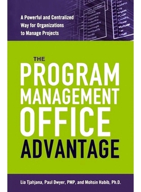 预订 The Program Management Office Advantage: A Powerful and Centralized Way for Organizations to Manage Projects