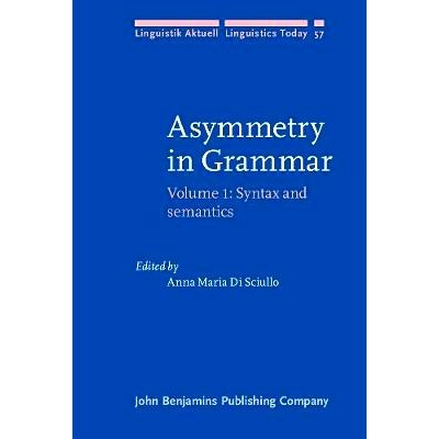 预订 Asymmetry in Grammar. Volume 1: Syntax and semantics.: 9789027227782
