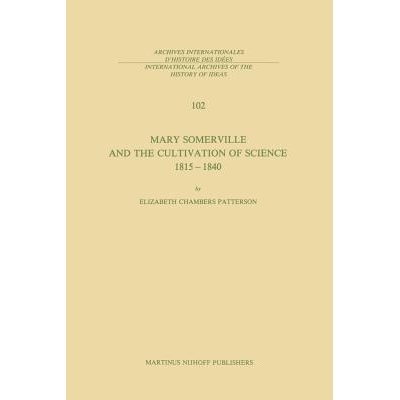 预订 Mary Somerville and the Cultivation of Science, 1815–1840: 9789400968417
