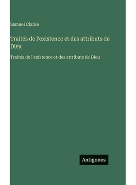 预订 Traités de l’existence et des attributs de Dieu: Traités de l’existence et des attributs de Dieu: 9783563756799