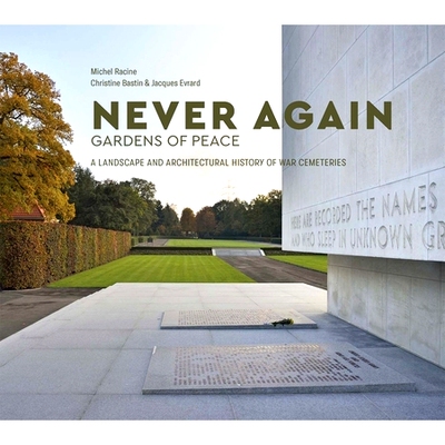 预订 Never Again: A Landscape and Architectural History of War Cemeteries 再也不会：和平花园：战争墓地的景观和建筑史: 97