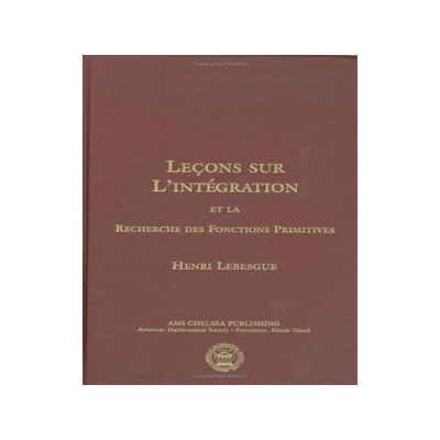 [预订]Lecons sur l’integration et la recherche des fonctions primitives 9780821834985