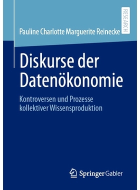 预订 Diskurse Der Datenökonomie: Kontroversen Und Prozesse Kollektiver Wissensproduktion