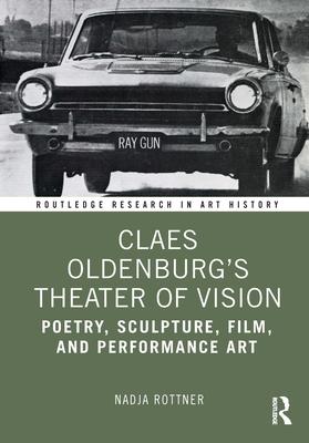 [预订]Claes Oldenburg’s Theater of Vision 9781032449883 书籍/杂志/报纸 艺术类原版书 原图主图