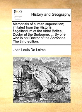 预订 Memorials of Human Superstition; Imitated from the Historia Flagellantium of the ABBE Boileau, Doctor of the Sorbon