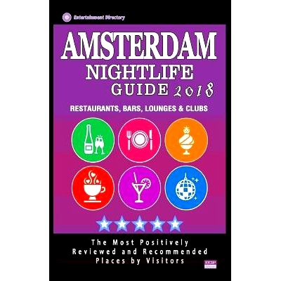 预订 Amsterdam Nightlife Guide 2018: Best Rated Nightlife Spots in Amsterdam - Recommended for Visitors - Nightlife Guid