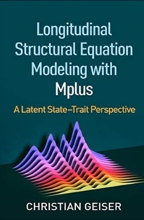 Structural Equation Modeling Mplus Longitudinal with 9781462538782 预订