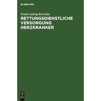 预订 Rettungsdienstliche Versorgung Herzkranker: Epidemiologische Untersuchung in einer Großstadt: 9783110145298