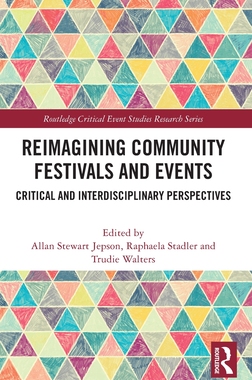 预订 Reimagining Community Festivals and Events: Critical and Interdisciplinary Perspectives
