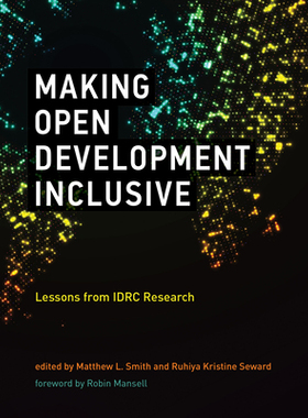 【预订】Making Open Development Inclusive: Lessons from IDRC Research