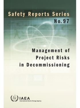 预订 Management of Project Risks in Decommissioning 退役项目风险管理: 9789201089182