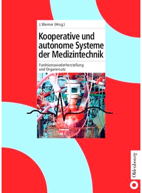 预订 Kooperative und autonome Systeme der Medizintechnik: Funktionswiederherstellung und Organersatz: 9783486275599