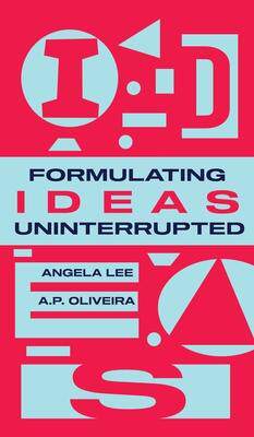[预订]Formulating Ideas Uninterrupted 9781954145788