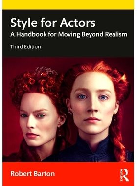预订 Style For Actors: A Handbook for Moving Beyond Realism 演员风格：*现实主义的手册: 9780367186104