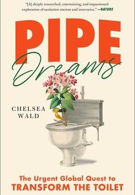 [预订]Pipe Dreams: The Urgent Global Quest to Transform the Toilet 9781982116224