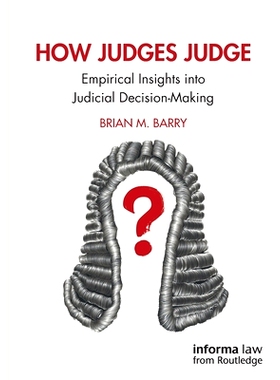 预订 How Judges Judge: Empirical Insights Into Judicial Decision-Making: Empirical Insights into Judicial Decision-Makin