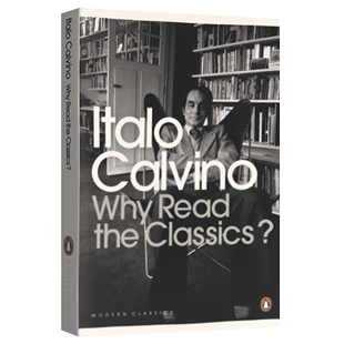 Read Italo 卡尔维诺 文学入门 企鹅经典 文学理论与批评 英文原版 Why the 为什么阅读经典 Calvino Classics?