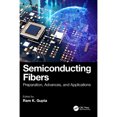 预订 Semiconducting Fibers: Preparation, Advances, and Applications