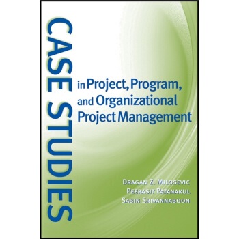 【预订】Case Studies In Project, Program, And Organizatio Nal Project Management