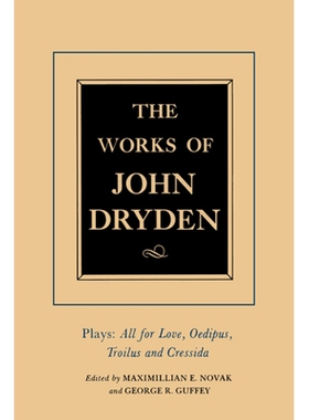 预订 Works of John Dryden, Volume XIII: Plays: All for Love, Oedipus, Troilus and Cressida: 9780520021273