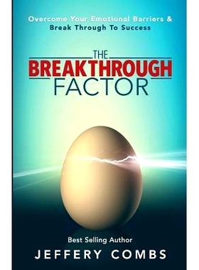 预订 The Breakthrough Factor: Overcome Your Emotional Barriers & Break Through to Success: 9781934919194