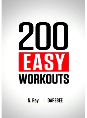 预订 200 Easy Workouts: Easy to Follow Darebee Home Workout Routines To Maintain Your Fitness: 9781844811731