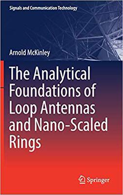 【预售】The Analytical Foundations of Loop Antennas and Nano-Scaled Rings