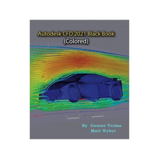 [预订]Autodesk CFD 2021 Black Book (Colored) 9781774590324