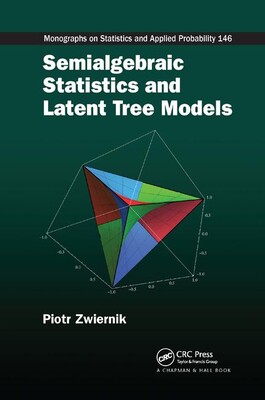 【预订】Semialgebraic Statistics and Latent Tree Models