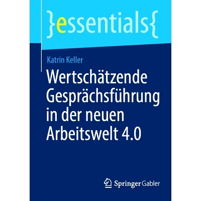 预订 Wertschätzende Gesprächsführung in der neuen Arbeitswelt 4.0: 9783662680438