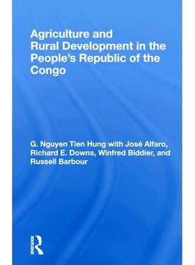 预订 Agriculture And Rural Development In The People’s Republic Of The Congo 刚果人民共和国的农业与农村发展（重印版）: