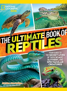 预订 The Ultimate Book of Reptiles: Your guide to the secret lives of these scaly, slithery, and spectacular creatures!: