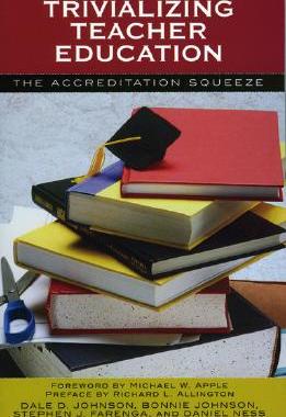 【预售】Trivializing Teacher Education: The Accreditation Squeeze