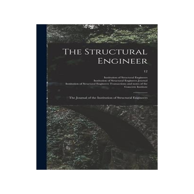 [预订]The Structural Engineer; the Journal of the Institution of Structural Engineers; 12 9781015376250