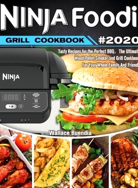 预订 Ninja Foodi Grill Cookbook 2020: Easy Tasty Recipes and Step-by-Step Techniques For Indoor Grilling & Air Frying
