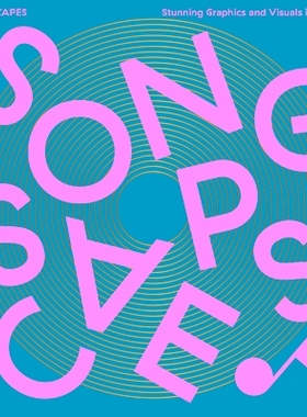 预订 Songscapes: Stunning Graphics and Visuals in the Music Scene Songscapes：音乐中令人惊叹的图形和视觉效果: 9789887684