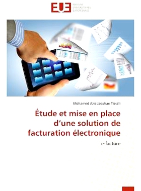预订 Etude Et Mise En Place D Une Solution de Facturation Electronique: 9786131508356