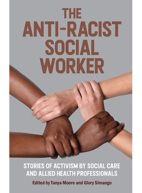 预订 The Anti-Racist Social Worker: stories of activism by social care and allied health professionals 反种族主义社会工