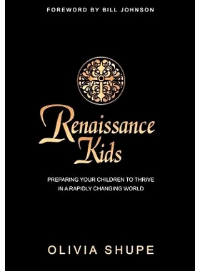 预订 Renaissance Kids: preparing your children to thrive in a rapidly changing world: 9781481021135