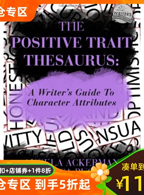 英文原版 写作宝库：积极特质 写作工具书 词典 The Positive Trait Thesaurus: A Writer's Guide to Character Attributes