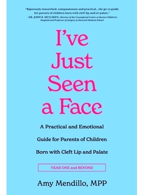 预订 I've Just Seen a Face: A Practical and Emotional Guide for Parents of Children Born with Cleft Lip and Palate