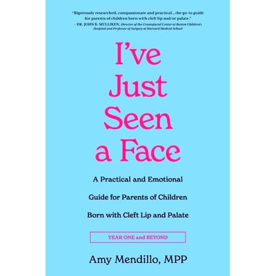 预订 I've Just Seen a Face: A Practical and Emotional Guide for Parents of Children Born with Cleft Lip and Palate
